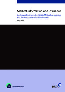 Medical information and insurance Joint guidelines from the British Medical Association and the Association of British Insurers March 2010  Table of contents
