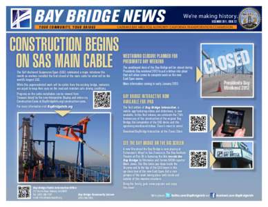 Bay Bridge News Y O U R C O M M U N I T Y, Y O U R B R I D G E DECEMBER 2011, ISSUE 22  caltrans bay area toll authority california transportation commission
