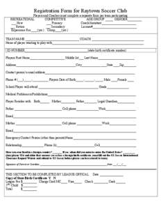 Registration Form for Raytown Soccer Club Players and Coaches must complete a separate form per team participating RECREATIONAL COMPETITIVE AGE GROUP _____ GENDER_________ ___ New