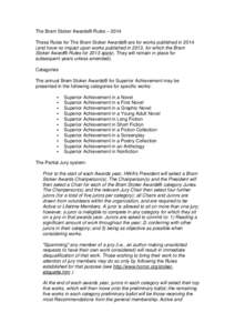 The Bram Stoker Awards® Rules – 2014 These Rules for The Bram Stoker Awards® are for works published inand have no impact upon works published in 2013, for which the Bram Stoker Award® Rules for 2013 apply). 