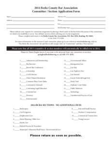 2014 Berks County Bar Association Committee / Section Application Form Name: