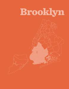 Brooklyn  Brooklyn Brooklyn was the city’s second densest borough after Manhattan in 2010, though borough-wide average density decreased between 1970 and