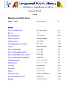 Longwood Public Library 800 Middle Country Road, Middle Island, New York[removed]Fountas & Pinnell Level T Picture Books for Older Readers