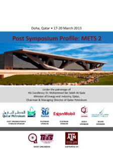 Doha, Qatar • 17-20 MarchPost Symposium Profile: METS 2 Under the patronage of His Excellency Dr. Mohammed bin Saleh Al-Sada