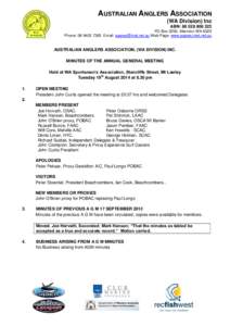 AUSTRALIAN ANGLERS ASSOCIATION (WA Division) Inc ABN: PO Box 2200, Marmion WA 6020 Phone: Email:  Web Page: www.aaawa.iinet.net.au