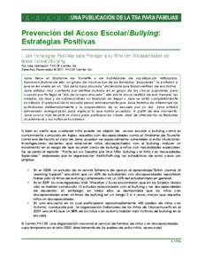 Prevención del Acoso Escolar/Bullying: Estrategias Positivas I. Use Estrategias Positivas para Proteger a su Nino con Discapacidades del Acoso Escolar/Bullying Por Julie Holmquist, PACER Center, Inc. Derechos Reservados