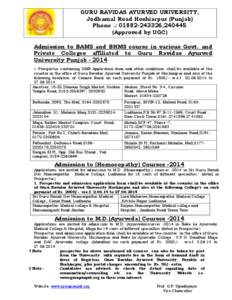 GURU RAVIDAS AYURVED UNIVERSITY, Jodhamal Road Hoshiarpur (Punjab) Phone .: [removed],[removed]Approved by UGC) Admission to BAMS and BHMS course in various Govt. and Private Colleges affiliated to Guru Ravidas Ayurved