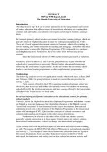 INTERACT WP7 & WP8 Report, draft The Danish University of Education Introduction The objectives of wp7 & 8 are to select national in-service programmes and courses of further education that address issues of intercultura