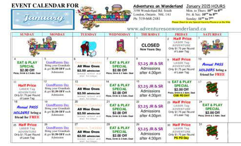 Adventures on Wonderland January 2015 HOURS  EVENT CALENDAR FOR 3198 Wonderland Rd. South London, Ontario. N6L 1A1