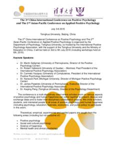 The 3rd China International Conference on Positive Psychology and The 2nd Asian-Pacific Conference on Applied Positive Psychology JulyTsinghua University, Beijing, China The 3rd China International Conference o