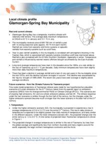 Local climate profile  Glamorgan-Spring Bay Municipality Past and current climate: 