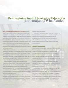 (andAnalyzingWhatWorks) What would theological education look like if it were made from scratch, without a traditional school “recipe” for Christian leadership formation? It might look like the practices developed at