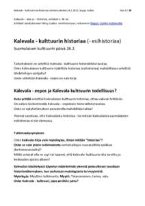 Kalevala - kulttuurin esihistoriaa tutkiva esitelmä , Seppo Liukko  SivuKalevala – aika ja – historiaa, artikkeli n. 40 siv. Artikkeli selvityksineen liittyy Liukko- nimihistoriaan, tarkemmin Seppo 