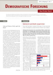 2014 | Jahrgang 11 | Nr. 1  Aus Erster Hand Eine gemeinsame Publikation des Max-Planck-Instituts für demografische Forschung, des Rostocker Zentrums zur Erforschung des Demografischen Wandels, des Bundesinstituts für B