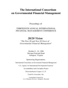 The International Consortium on Governmental Financial Management Proceedings of: THIRTEENTH ANNUAL INTERNATIONAL FINANCIAL MANAGEMENT CONFERENCE