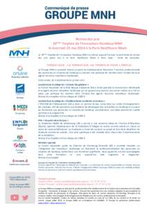 Remise des prix Trophée de l’Innovation Handicap MNH le mercredi 25 mai 2016 à la Paris Healthcare Week 19ème  Le 19ème Trophée de l’Innovation Handicap MNH se clôture aujourd’hui avec la cérémonie de remis