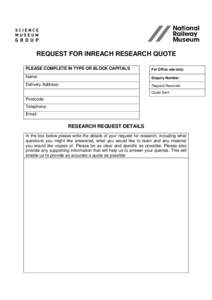 REQUEST FOR INREACH RESEARCH QUOTE PLEASE COMPLETE IN TYPE OR BLOCK CAPITALS For Office use only:  Name: