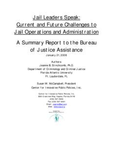 Jail Leaders Speak: Current and Future Challenges to Jail Operations and Administration A Summary Report to the Bureau of Justice Assistance January 21, 2008