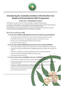 Introducing the Australian Institute of Horticulture Inc Registered Horticulturist (RH) Programme GIVING YOU A PROFESSIONAL EDGE! AIH Members can apply to join the AIH National Register of Registered Horticulturists. As 