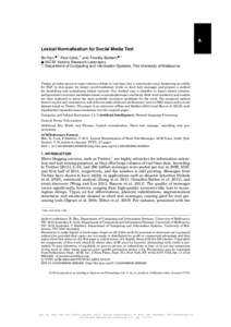 A Lexical Normalisation for Social Media Text Bo Han,♠♥ Paul Cook,♥ and Timothy Baldwin♠♥ ♠ NICTA Victoria Research Laboratory ♥ Department of Computing and Information Systems, The University of Melbourne