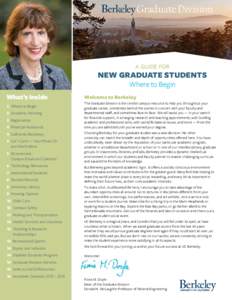 A GUIDE FOR  NEW GRADUATE STUDENTS Where to Begin  What’s Inside