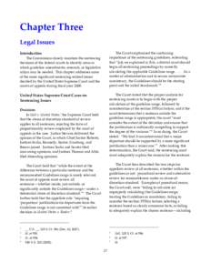 Chapter Three Legal Issues The Court emphasized the continuing importance of the sentencing guidelines, reiterating that “[a]s we explained in Rita, a district court should begin all sentencing proceedings by correctly