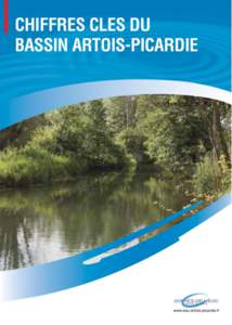 LE BASSIN ARTOIS-PICARDIE GÉOGRAPHIE & CLIMAT Près dekm² de superficie soit 3,6% du territoire national 2 districts internationaux : l’Escaut et la Meuse (dont la Sambre est un affluent) Pluviométrie de 7