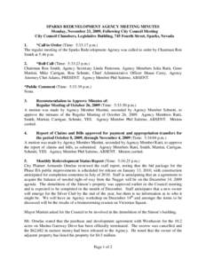 SPARKS REDEVELOPMENT AGENCY MEETING MINUTES Monday, November 23, 2009, Following City Council Meeting City Council Chambers, Legislative Building, 745 Fourth Street, Sparks, Nevada 1. *Call to Order (Time: 5:33:17 p.m.) 