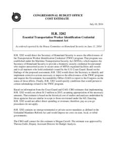 CONGRESSIONAL BUDGET OFFICE COST ESTIMATE July 10, 2014 H.R[removed]Essential Transportation Worker Identification Credential