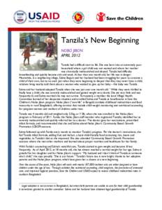 Tanzila’s New Beginning NOBO JIBON APRIL 2012 Tanzila had a difficult start to life. She was born into an extremely poor household where a girl child was not wanted and where her mother was chronically malnourished and