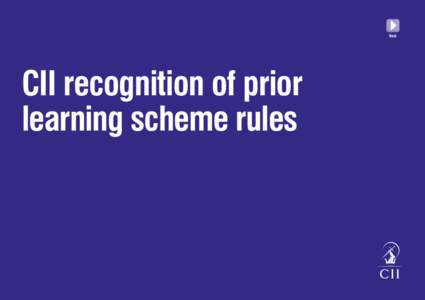 Next  CII recognition of prior learning scheme rules  Home