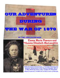 OUR ADVENTURES DURING THE WAR OF 1870 BY TWO ENGLISHWOMEN  (