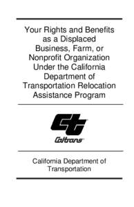 Your Rights and Benefits as a Displaced Business, Farm, or Nonprofit Organization Under the California Department of