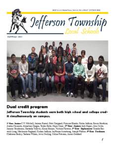 Fall/Winter[removed]Dual credit program Jefferson Township students earn both high school and college credit simultaneously on campus. 1st Row: Seniors C.V. Mitchell, Jaizane Russel, Nate Sheppard, Princess Blanks, Katria 