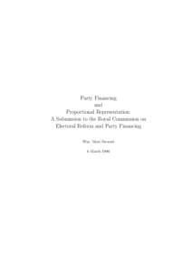 Party Financing and Proportional Representation: A Submission to the Royal Commission on Electoral Reform and Party Financing Wm. Mott Stewart