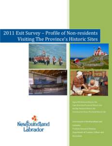 2011 Exit Survey – Profile of Non-residents Visiting The Province’s Historic Sites Signal Hill National Historic Site Cape Bonavista Provincial Historic Site Red Bay National Historic Site