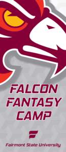Falcon Fantasy Camp Fairmont State University  Come out and coach