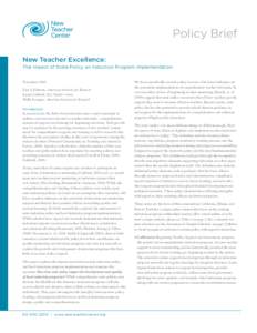 Policy Brief New Teacher Excellence: The Impact of State Policy on Induction Program Implementation November 2010 Lisa S. Johnson, American Institutes for Research Liam Goldrick, New Teacher Center