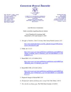 Connecticut General Assembly  REP. ARTHUR J. O’NEILL, CHAIR HON. JULIA L. AURIGEMMA WILLIAM R. BREETZ SEN. ERIC D. COLEMAN