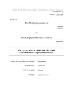 Citation: Dom-Meridian Construction Ltd v. Canada Employment Insurance Commission, 2014 SSTGDEI 35 Appeal #: GE[removed]BETWEEN: