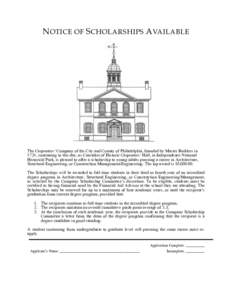 N OTICE OF S CHOLARSHIPS A VAILABLE  The Carpenters’ Company of the City and County of Philadelphia, founded by Master Builders in 1724, continuing to this day, as Caretaker of Historic Carpenters’ Hall, in Independe