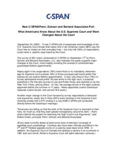 New C-SPAN/Penn, Schoen and Berland Associates Poll: What Americans Know About the U.S. Supreme Court and Want Changed About the Court (September 24, [removed]A new C-SPAN poll of awareness and knowledge of the U.S. Supre