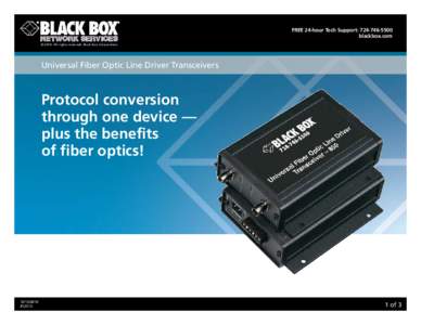 Free 24-hour tech support: [removed]blackbox.com © 2010. All rights reserved. Black Box Corporation. Universal Fiber Optic Line Driver Transceivers