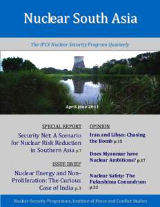 Nuclear South Asia  The IPCS Nuclear Security Program Quarterly  April­June 2011   SPECIAL REPORT 