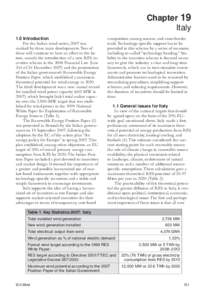 Chapter 19 Italy 1.0 Introduction For the Italian wind sector, 2007 was marked by three main developments. Two of these will continue to have an effect in the future, namely the introduction of a new RES incentive scheme