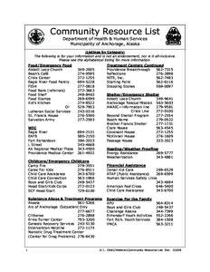 Community Resource List Department of Health & Human Services Municipality of Anchorage, Alaska :Listings by Category: The following is for your information and is not an endorsement, nor is it all-inclusive.