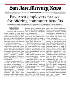 Bay Area employers praised for offering commuter benefits COMPANIES AND GOVERNMENTS ENCOURAGE TRANSIT AND CARPOOLS By Steve Johnson Mercury News