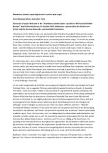 Mandatory Gender Quota Legislation is not the Way to go! John Stanhope (Chair, Australian Post) Transcript of paper delivered at the “Mandatory Gender Quota Legislation: Will Australia follow Europe”, Board Diversity