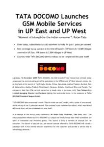 TATA DOCOMO Launches GSM Mobile Services in UP East and UP West “Moment of triumph for the Indian consumer”: Ratan Tata 