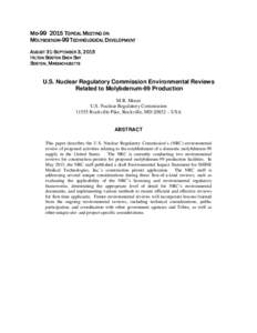 MoTOPICAL MEETING ON MOLYBDENUM-99 TECHNOLOGICAL DEVELOPMENT AUGUST 31-SEPTEMBER 3, 2015 HILTON BOSTON BACK BAY BOSTON, MASSACHUSETTS